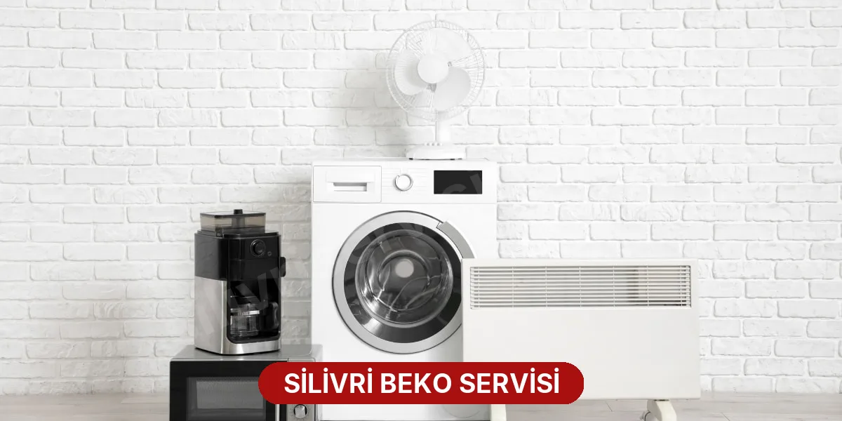 Silivri Beko Servisi