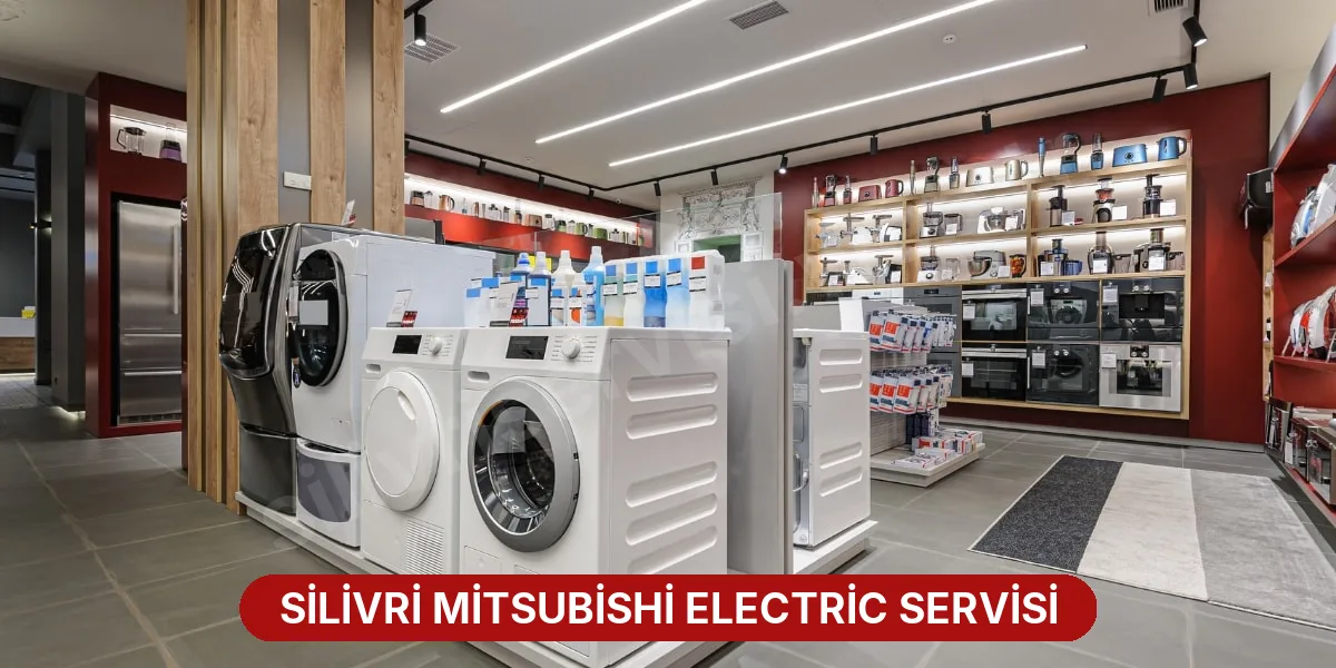 Silivri Mitsubishi Electric Servisi