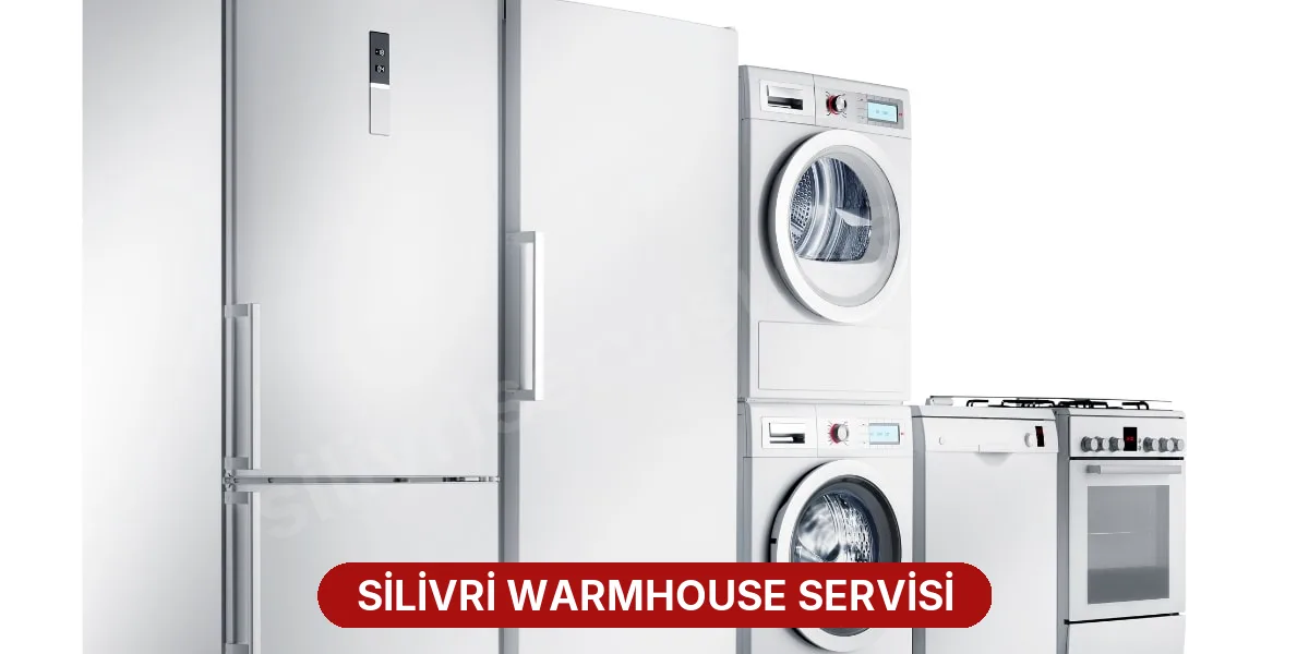 Silivri Warmhouse Servisi